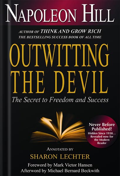 Outwitting the Devil™: The Secret to Freedom and Success (Official Publication of the Napoleon Hill Foundation)