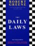 The Daily Laws: 366 Meditations on Power, Seduction, Mastery, Strategy, and Human Nature