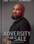 Adversity for Sale: Ya Gotta Believe by Jeezy