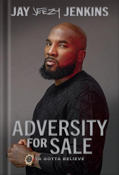 Adversity for Sale: Ya Gotta Believe by Jeezy